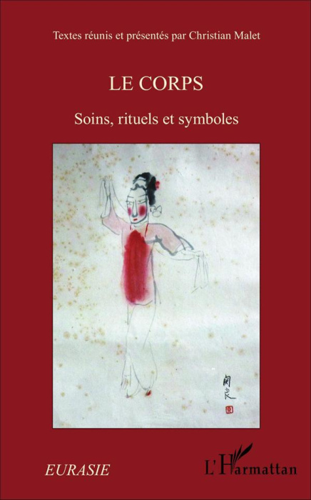 Emprunter Le corps. Soins, rituels et symboles livre