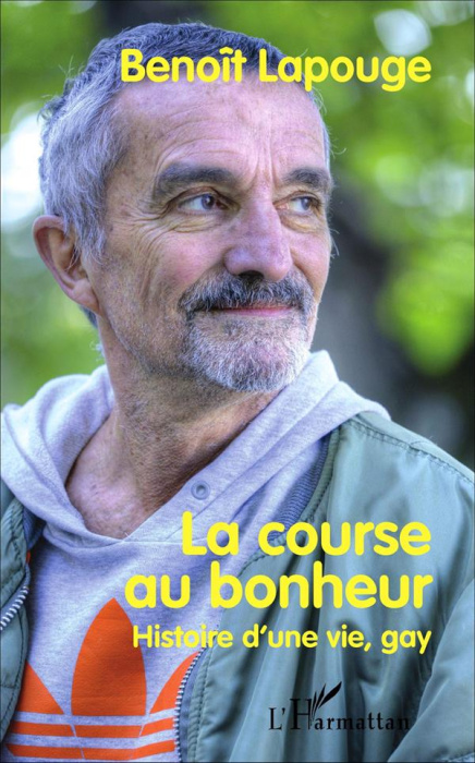 Emprunter La course au bonheur. Histoire d'une vie, gay livre