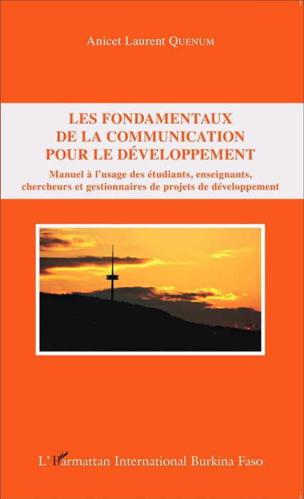 Emprunter LES FONDAMENTAUX DE LA COMMUNICATION POUR LE DEVELOPPEMENT - MANUEL A L'USAGE DES ETUDIANTS, ENSEIGN livre