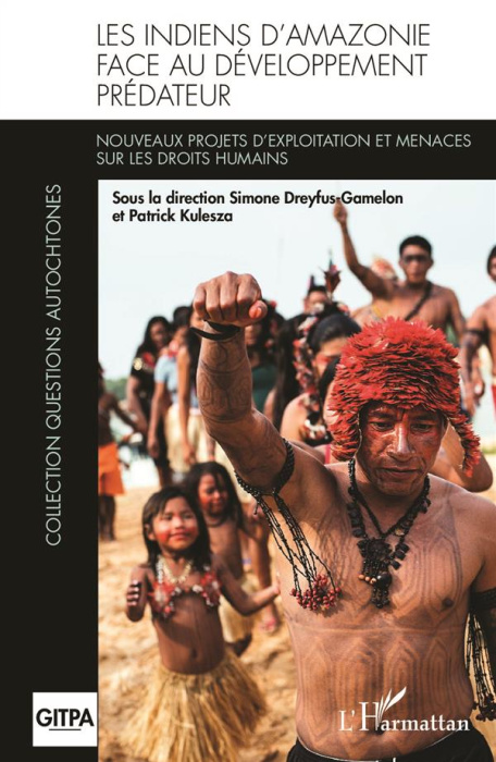 Emprunter Les Indiens d'Amazonie face au développement prédateur. Nouveaux projets d'exploitation et menaces s livre