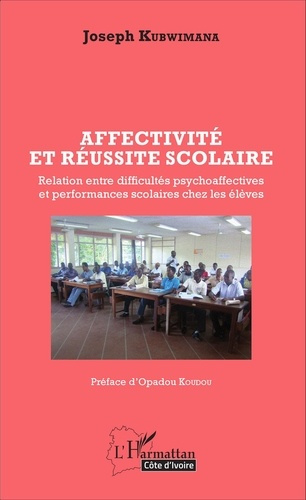Emprunter Affectivité et réussite scolaire. Relation entre difficultés psychoaffectives et performances scolai livre