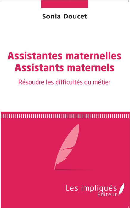 Emprunter Assistantes maternelles, assistants maternels. Résoudre les difficultés du métier livre