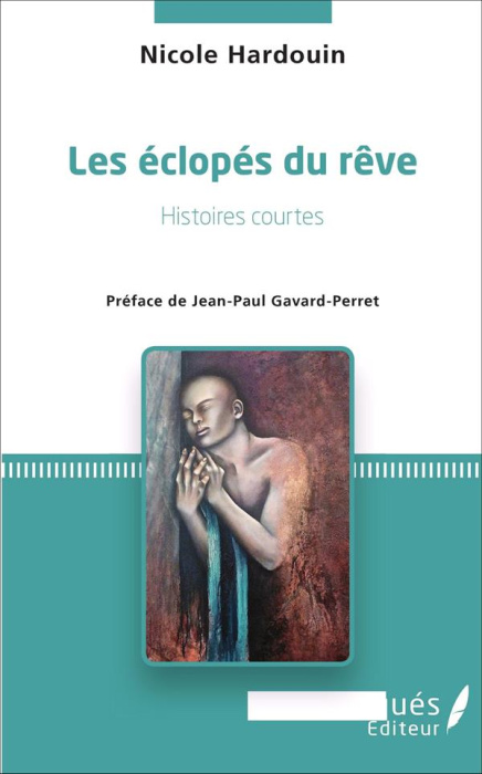 Emprunter Les éclopés du rêve. Histoires courtes -<em>Préface de Jean-Paul Gavard-Perret</em> livre