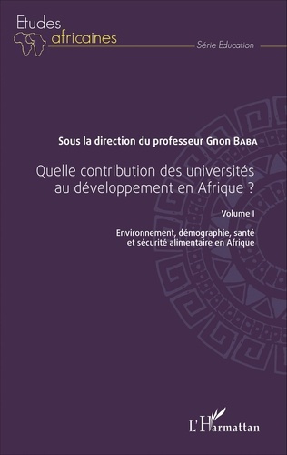 Emprunter Quelle contribution des universités au développement en Afrique ? Volume 1, Environnement, démograph livre