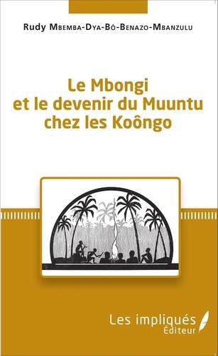 Emprunter Le Mbongi et le devenir du Muuntu chez les Koôngo livre
