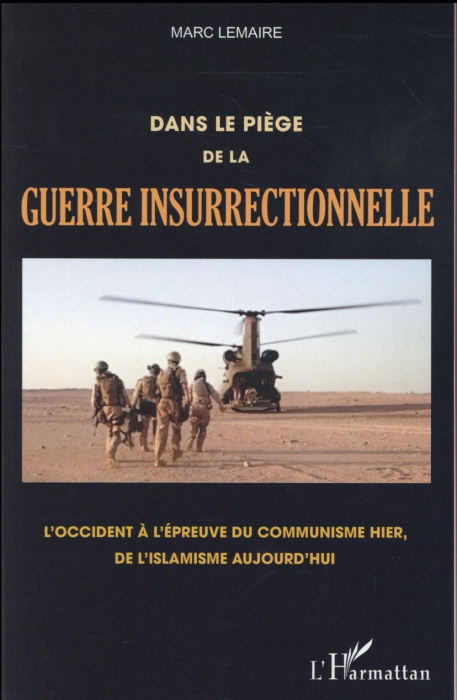 Emprunter Dans le piège de la guerre insurrectionnelle. L'Occident à l'épreuve du communisme hier, de l'islami livre