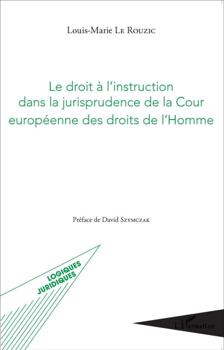 Emprunter Le droit à l'instruction dans la jurisprudence de la Cour européenne des droits de l'Homme livre