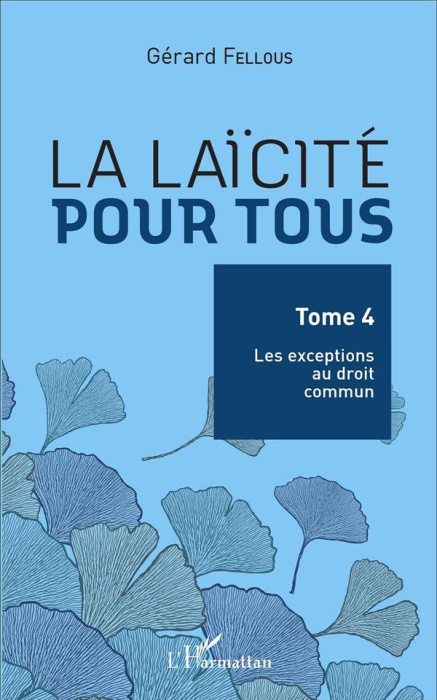 Emprunter La laïcité pour tous. Tome 4, Les exceptions au droit commun livre