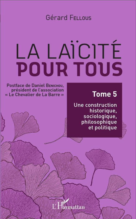 Emprunter La laïcité pour tous. Tome 5, Une construction historique, sociologique, philosophique et politique livre