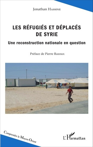 Emprunter Les réfugiés et déplacés de Syrie. Une reconstruction nationale en question livre
