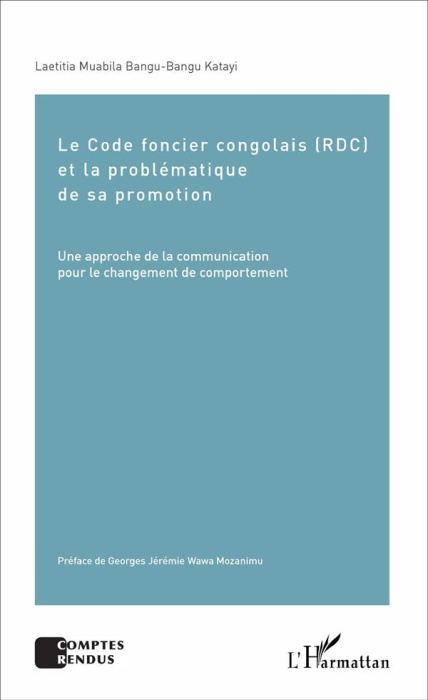 Emprunter Le Code foncier congolais (RDC) et la problématique de sa promotion. Une approche de la communicatio livre