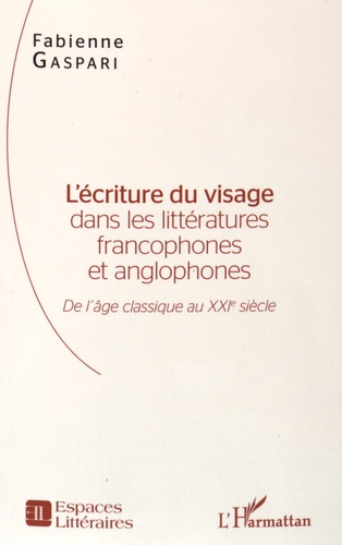 Emprunter L'écriture du visage dans les littératures francophones et anglophones. De l'âge classique au XXIe s livre