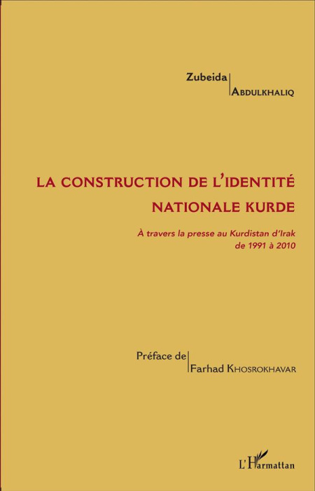 Emprunter La construction de l'identité nationale kurde. A travers la presse au Kurdistan d'Irak de 1991 à 201 livre