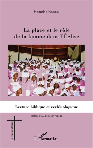 Emprunter La place et le rôle de la femme dans l'Eglise. Lecture biblique et ecclésiologique livre