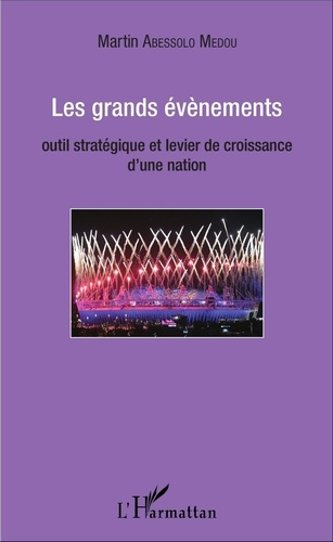 Emprunter Les grands évènements. Outil stratégique et levier de croissance d'une nation livre