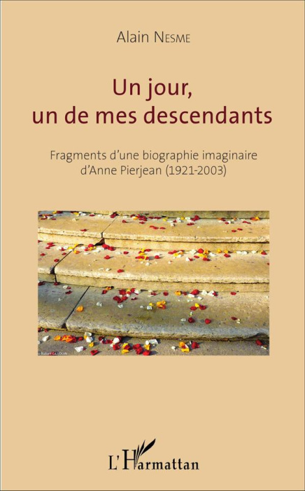Emprunter Un jour, un de mes descendants. Fragments d'une biographie imaginaire d'Anne Pierjean (1921-2003) livre