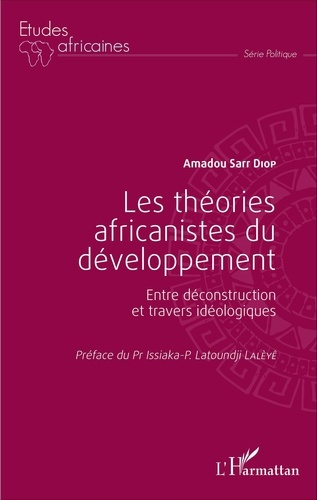Emprunter Les théories africanistes du développement. Entre déconstruction et travers idéologiques livre