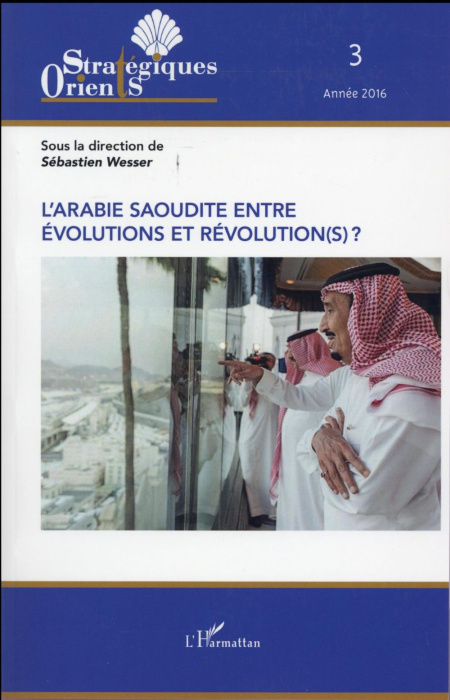 Emprunter Orients stratégiques N° 3/2016 : L'Arabie saoudite entre évolutions et révolution(s) ? livre
