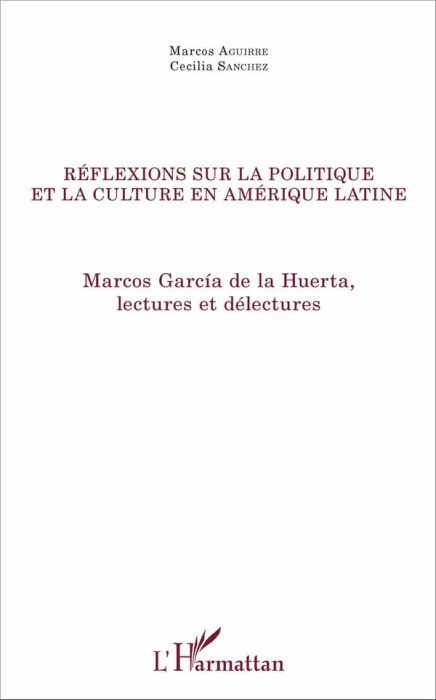 Emprunter Réflexions sur la politique et la culture en Amérique latine. Marcos García de la Huerta, lectures e livre