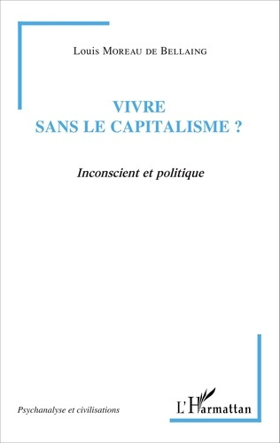 Emprunter Vivre sans le capitalisme ? Inconscient et politique livre