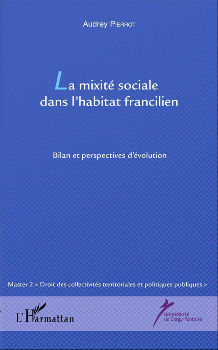 Emprunter La mixité sociale dans l'habitat francilien. Bilan et perspectives d'évolution livre