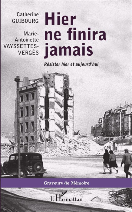 Emprunter Hier ne finira jamais. Résister hier et aujourd'hui livre