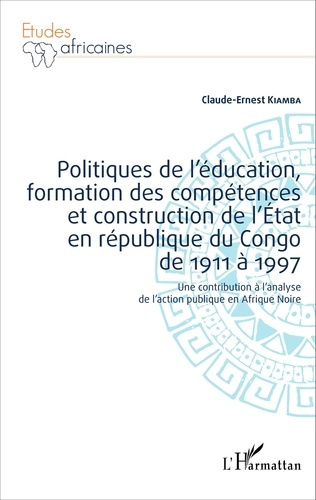 Emprunter Politiques de l'éducation, formation des compétences et construction de l'Etat en république du Cong livre