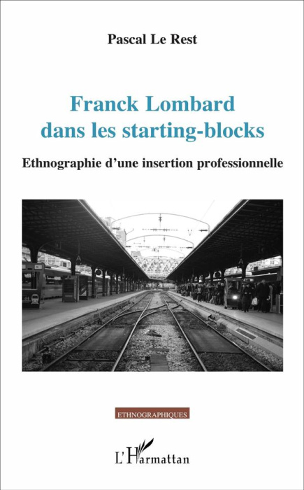 Emprunter Franck Lombard dans les starting-blocks. Ethnographie d'une insertion professionnelle livre