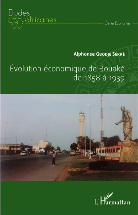 Emprunter Evolution économique de Bouaké de 1858 à 1939 livre