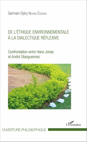 Emprunter De l'éthique environnementale à la dialectique réflexive. Confrontation entre Hans Jonas et André St livre