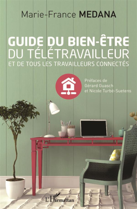 Emprunter Guide du bien-être du télétravailleur et de tous les travailleurs connectés livre