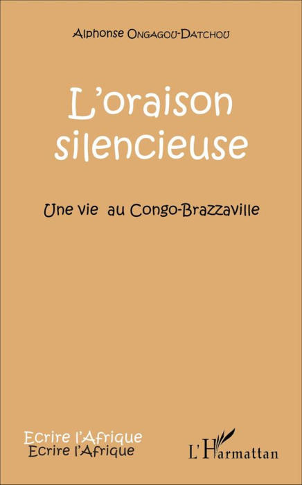Emprunter L'oraison silencieuse. Une vie au Congo-Brazzaville livre