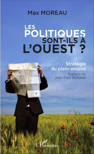Emprunter Les politiques sont-ils à l'ouest ? Stratégie du plein-emploi livre