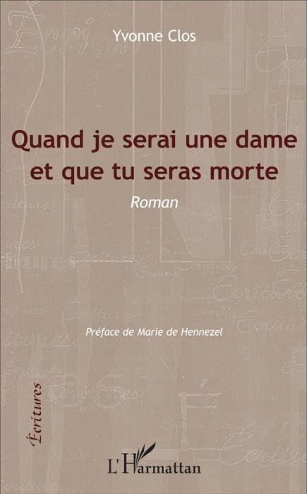 Emprunter Quand je serai une dame et que tu seras morte livre