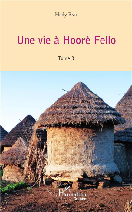Emprunter Une vie à Hoorè Fello. Tome 3 livre