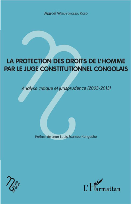 Emprunter La protection des droits de l'homme par le juge constitutionnel congolais. Analyse critique et juris livre