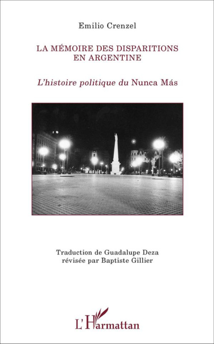 Emprunter La mémoire des disparitions en Argentine. L'histoire politique du Nunca Mas livre