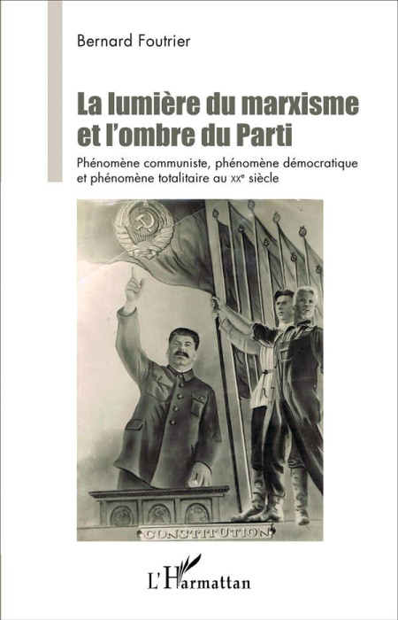 Emprunter La lumière du marxisme et l'ombre du Parti. Phénomène communiste, phénomène démocratique et phénomèn livre