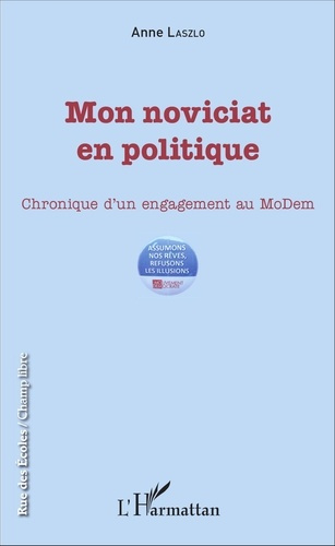 Emprunter Mon noviciat en politique. Chronique d'un engagement au MoDem livre
