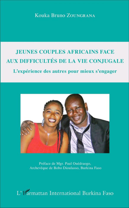 Emprunter Jeunes couples africains face aux difficultés de la vie conjugale. L'expérience des autres pour mieu livre
