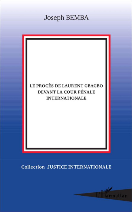 Emprunter Le procès de Laurent Gbagbo devant la Cour pénale internationale livre