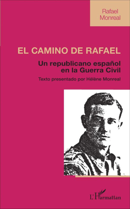 Emprunter EL CAMINO DE RAFAEL - UN REPUBLICANO ESPANOL EN LA GUERRA CIVIL livre
