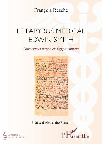 Emprunter Le papyrus médical Edwin Smith. Chirurgie et magie en Egypte antique livre