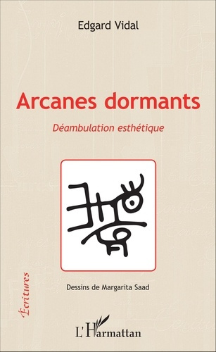 Emprunter Arcanes dormants. Déambulation esthétique livre