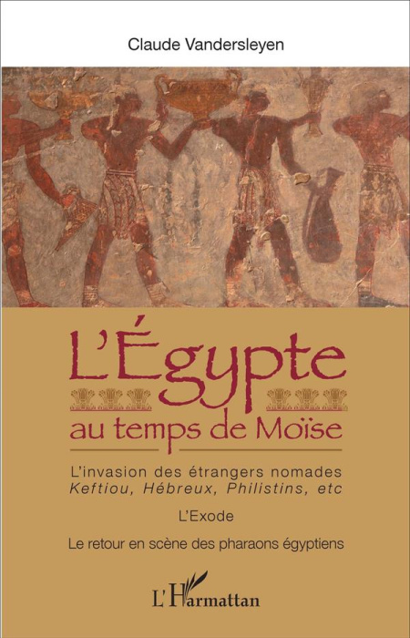 Emprunter L'Egypte au temps de Moïse. L'invasion des étrangers nomades : Keftiou, Hébreux, Philistins, etc - L livre