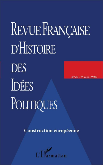 Emprunter Revue française d'Histoire des idées politiques N° 43, 1er semestre 2016 : Construction européenne livre