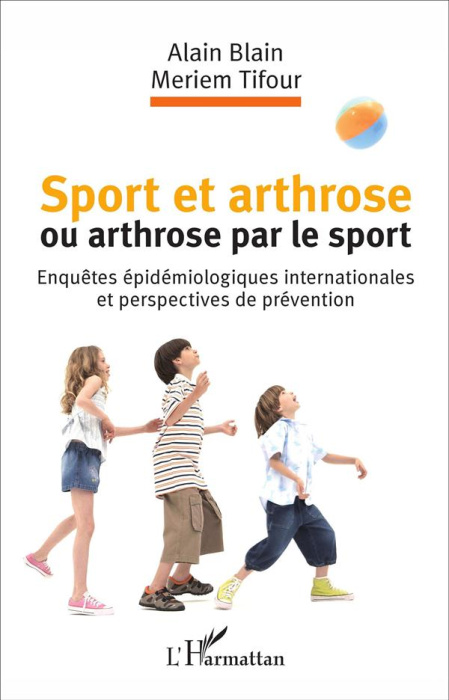 Emprunter Sport et arthrose ou arthrose par le sport. Enquêtes épidémiologiques internationales et perspective livre