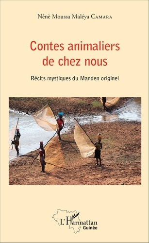 Emprunter Contes animaliers de chez nous. Récits mystiques du Manden originel livre