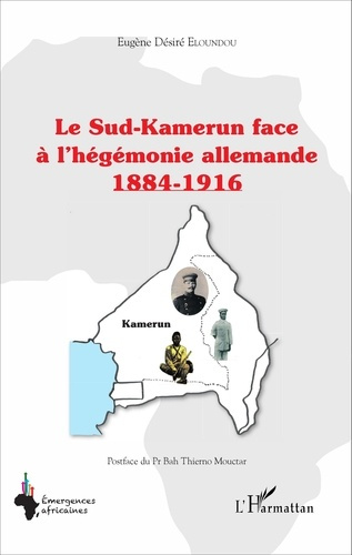 Emprunter Le Sud-Kamerun face à l'hégémonie allemande (1884-1916) livre