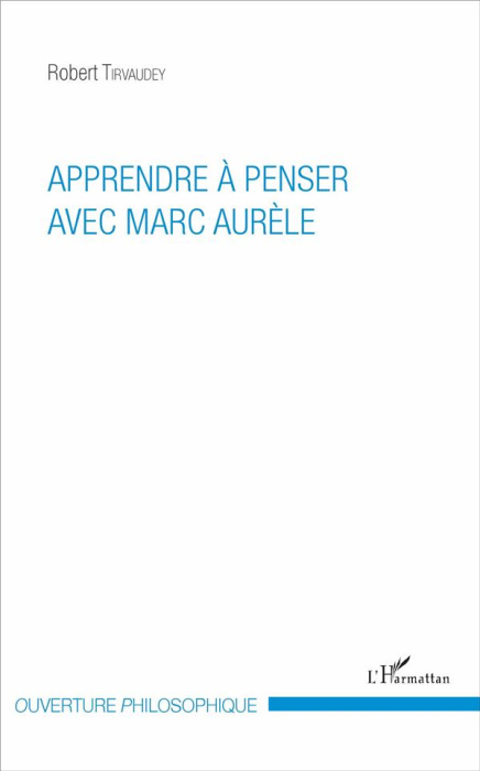 Emprunter Apprendre à penser avec Marc Aurèle livre